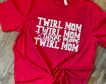 Twirl Mom Shirt: Majorette Screen Print Tee
