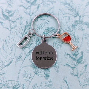 Wine Keychain, gifts for wine lovers, wine inspired, wine themed, red wine gifts, will run for wine Keychain, vineyard gifts, runner gifts,