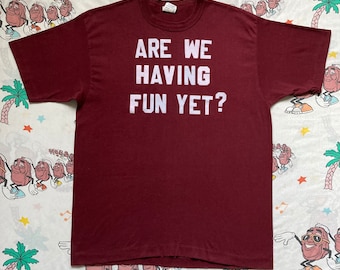 Vintage 80’s Are We Having Fun Yet? Flock Lettered T shirt, size M/L Home Made Novelty TeeJays