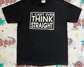 Vintage 90’s I Can’t Even Think Straight T shirt, size Medium Don’t Panic Novelty