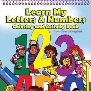 May include: A colourful colouring book featuring children holding large numbers. The book is titled "Learn My Letters & Numbers Coloring and Activity Book" and "Travel Tablet Coloring Book".
