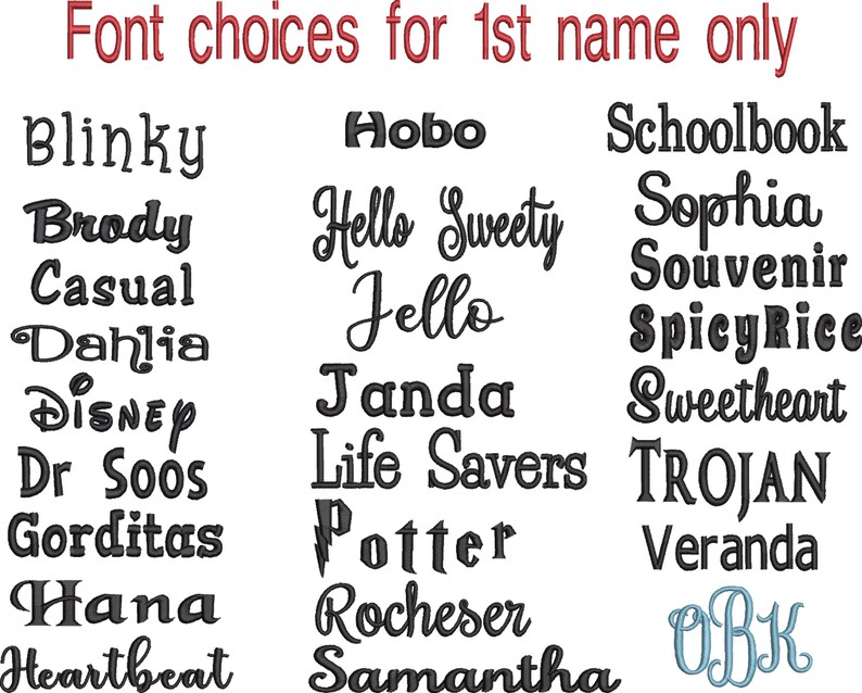 May include: A chart displaying various font styles for embroidery, titled Font choices for 1st name only in red text. The list includes names like Blinky, Brody, Casual, Dahlia, Disney, Dr Soos, Gorditas, Hana, Heartbeat, Hobo, Hello Sweety, Jello, Janda, Life Savers, Potter, Rocheser, Samantha, Schoolbook, Sophia, Souvenir, SpicyRice, Sweetheart, TROJAN, Veranda, and a blue monogram OBK.