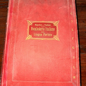 Vocabolario Italiano Della Lingua Parlata Hardcover, 1906, rigatini fanfan Italian vocabulary of the spoken language