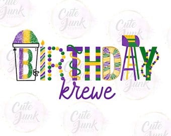May include: Purple, green, and gold birthday graphic with the word "Birthday" and the word "krewe" in a purple script font. The graphic includes a Mardi Gras themed design with beads, a cup of sno-ball, and a light.