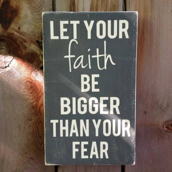 Let your Faith be Bigger than your Fear -- Subway Art