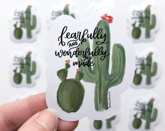 Fearfully and Wonderfully Made Vinyl Die Cut Sticker | Cactus Sticker | Bible Verse Psalm 139:4 | Jesus | Faith | Christian Sticker