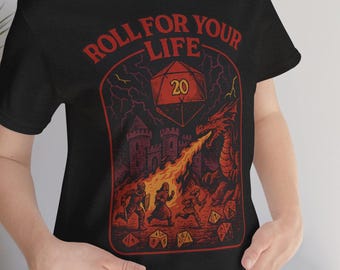Rolle For Your Life D&D Shirt, lustiges RPG T-Shirt mit Drachen, Würfel Feuer Fantasy Design, für Tabletop Gamer, Dungeon Master TTRPG Nerd Geschenk