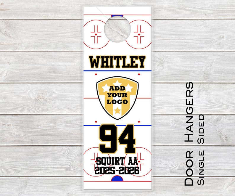 May include: White hockey door hanger with a black and white hockey rink design. The hanger features the name "WHITLEY", the number "94", the text "SQUIRT AA 2025-2026", and a space to add a logo.