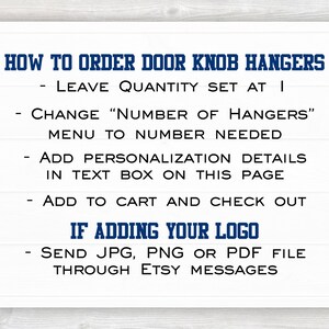 May include: A white card with blue text explaining how to order door knob hangers. The text includes instructions on how to personalize the hangers and how to send a logo for the hangers.