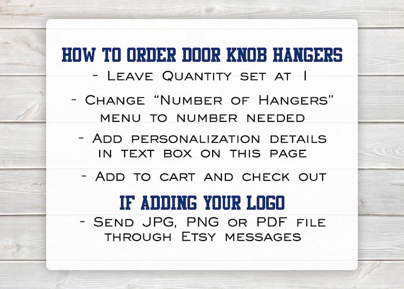 May include: A white card with blue text explaining how to order door knob hangers. The text includes instructions on how to personalize the hangers and how to send a logo for the hangers.