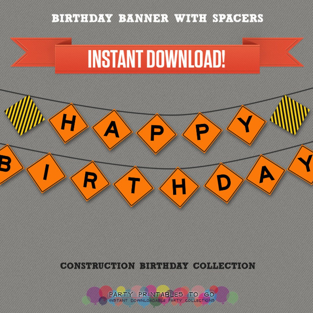 Construction Party Printable Birthday Banner With Spacers - Editable ...
