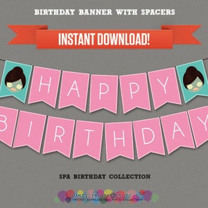 Spa Party Printable Birthday Banner with Spacers Editable PDF file Print at home image 1