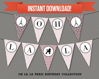 Oh La La Paris / Parisian Party Printable Birthday Banner with Spacers - Editable PDF file - Print at home