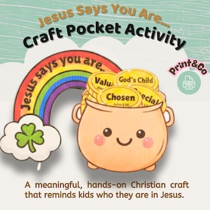May include: A colorful illustration for a Christian craft activity. A rainbow arches over a pot of gold coins with words like "Chosen" and "God's Child." The text reads "Jesus Says You Are... Craft Pocket Activity."