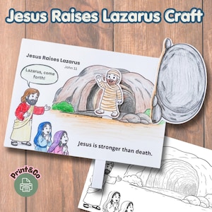 May include: A colorful craft titled "Jesus Raises Lazarus Craft" featuring illustrations of Jesus, Lazarus, and other figures. Text includes "Lazarus, come forth!" and "Jesus is stronger than death."