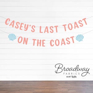Last Toast on the Coast Individuelle Junggesellinnenparty Glitter Banner - Strand Sommer Junggesellinnenparty