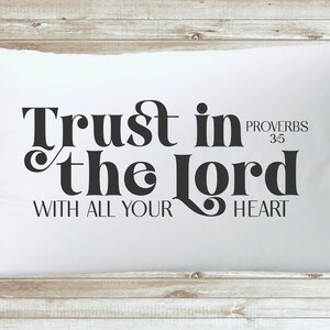 Trust in the Lord modern scripture pillowcase - standard pillowcase faith based gift item