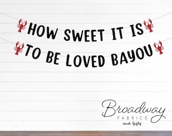 How Sweet It Is to be Loved Bayou Crawfish Boiling Banner verlovingsfeest - Glitterfeestbanner