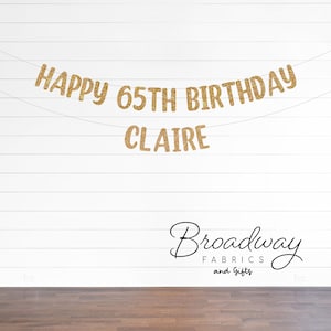 Happy 65th Birthday Banner Personalized Gold Glitter Banner - 2 Line Banner