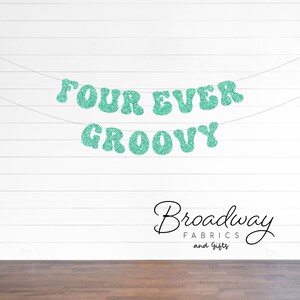 Four Ever Groovy Birthday Banner - Retro 4th Birthday Party Glitter Banner - Retro Birthday Party