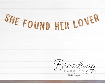 She Found Her Lover Wedding Shower Bachelorette party glitter custom party banner - custom wedding party banner