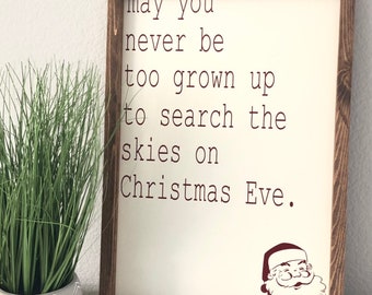 May You Never Be Too Old To Search The Skies Christmas Santa Rustic Wooden Sign