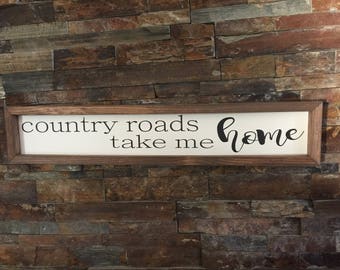 Wooden Rustic Country Roads Take Me Home Wood Sign