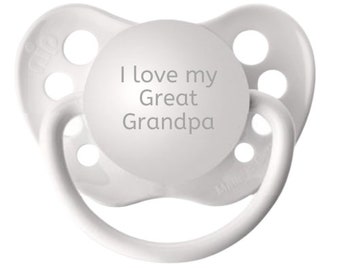 New Grandpa Gift for Great Grandpa Baby Announcement for Grandpa - You're Going To Be A Great Grandpa - I Love My Great Grandpa Pacifier