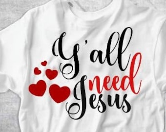 Y'all Need Jesus SVG, PNG, JPG Cutting File