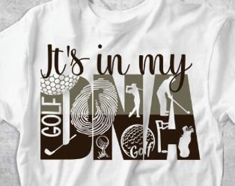 Its in my DNA GOLF file-svg,png,jpg  cutting file sublimation