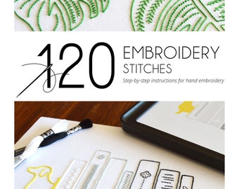 120 Embroidery Stitches book, a hand embroidery stitch guide for modern embroidery patterns