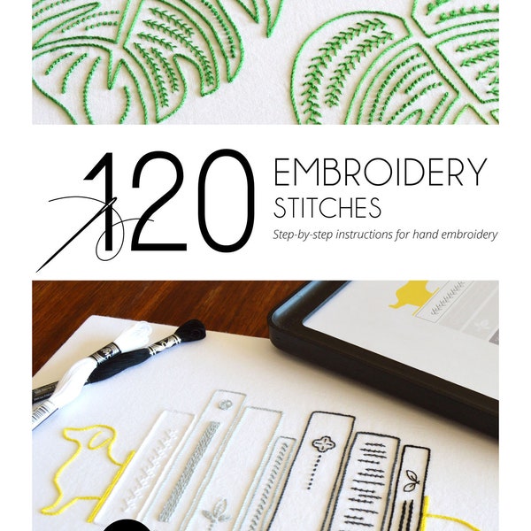 120 Embroidery Stitches book, a hand embroidery stitch guide for modern embroidery patterns