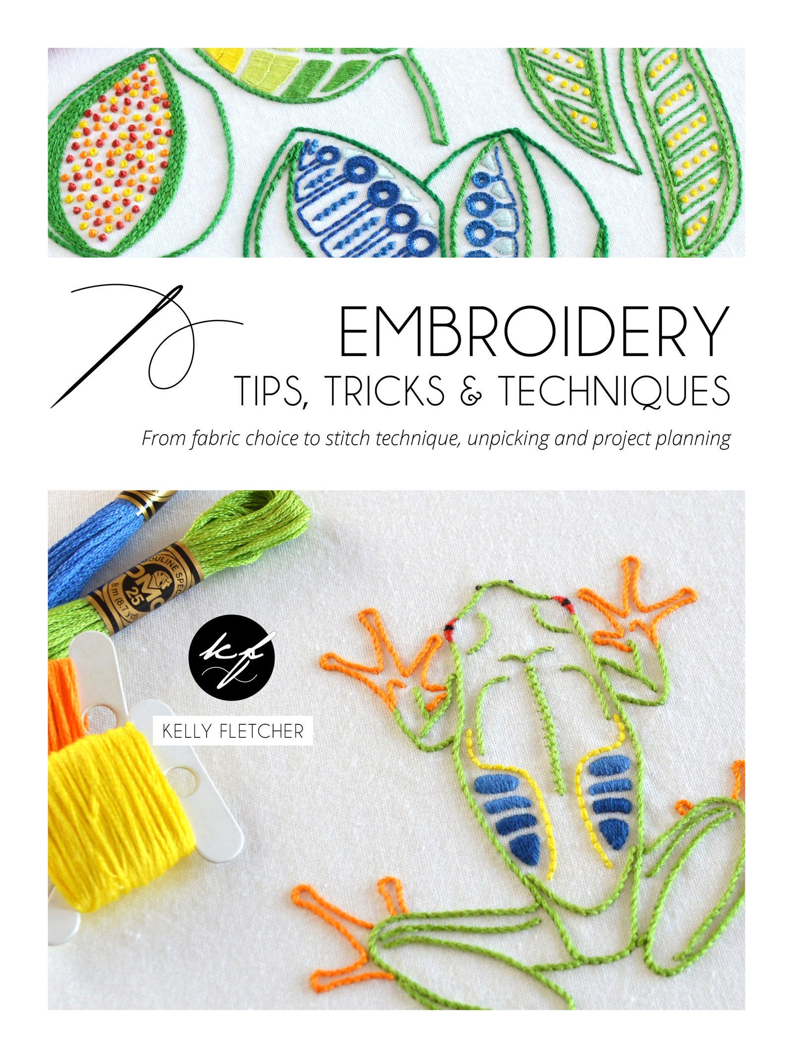 Creative Stitches for Contemporary Embroidery: Visual Guide to 120 Essential Stitches for Stunning Designs [Book]