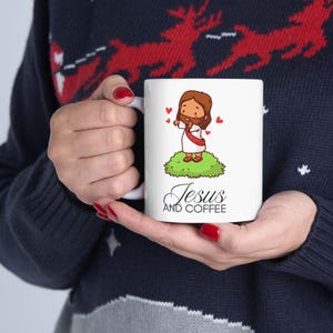 Religious Ceramic Mug, Jesus and Coffee Cup, Christian Gift, Faith Coffee Mug, Religious Gift, Inspirational Mug