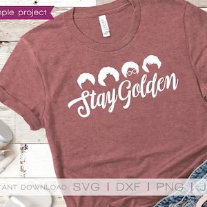 Golden Girls SVG, Stay Golden, Golden Girls, Golden Girls Shirt, Dorothy in Streets, Blanche Devereaux, Wicker Purse, Sophia, SVG Files