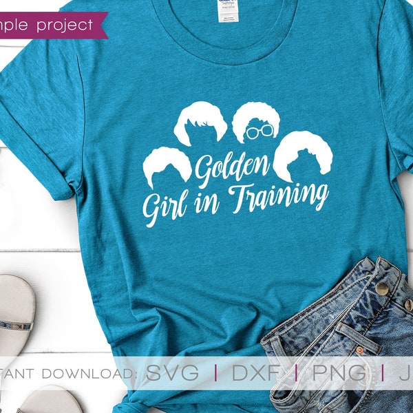 Golden Girls SVG, Golden Girl, in Training, Golden Girls, Golden Girls Shirt, Stay Golden, Dorothy in Streets, Blanche Devereaux, SVG Files