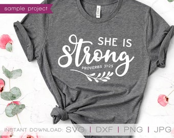 She is Strong SVG, She is Strong PNG, Strong Woman svg, Strong Women Gifts, Christian Shirt, Bible Verse, Christian, SVG Files for Cricut