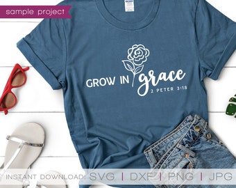 Grow In Grace, Grow In Grace SVG, Grown In Grace, Grace SVG, Faith svg, Bible Verse svg, Grow In Faith, Christian Shirts, SVG Files