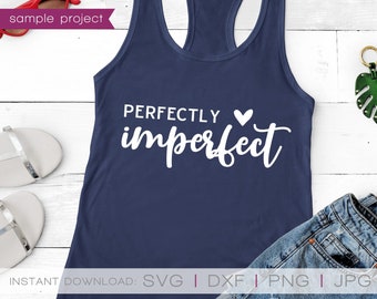 Perfectly Imperfect, Motivational SVG, Inspirational SVG, Positive Shirt, Blessed Mama svg, Grace svg, Faith svg, Bible Verse svg, SVG Files