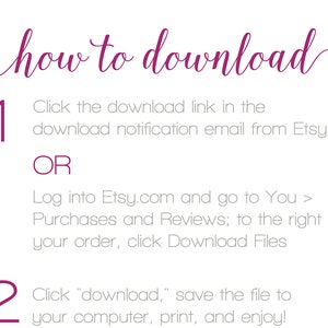 May include: A white background with instructions on how to download a file. The text "how to download" is in a cursive font. Steps include clicking a download link or logging into Etsy, then saving and printing the file.