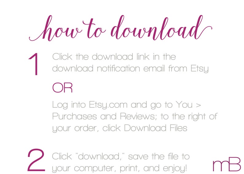 May include: A white background with instructions on how to download a file. The text "how to download" is in a cursive font. Steps include clicking a download link or logging into Etsy, then saving and printing the file.