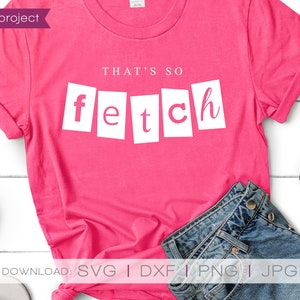 Mean Girls SVG, That's So Fetch, Burn Book SVG, Mean Girls Shirt, Regina George, On Wednesdays We Wear Pink, You Go Glen Coco, SVG Files image 2