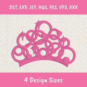 May include: A pink embroidered tiara design with multiple circular elements and star accents. The image includes the text "DST, EXP, JEF, HUS, PES, VP3, XXX" and "4 Design Sizes". The design is set against a textured, off-white background.