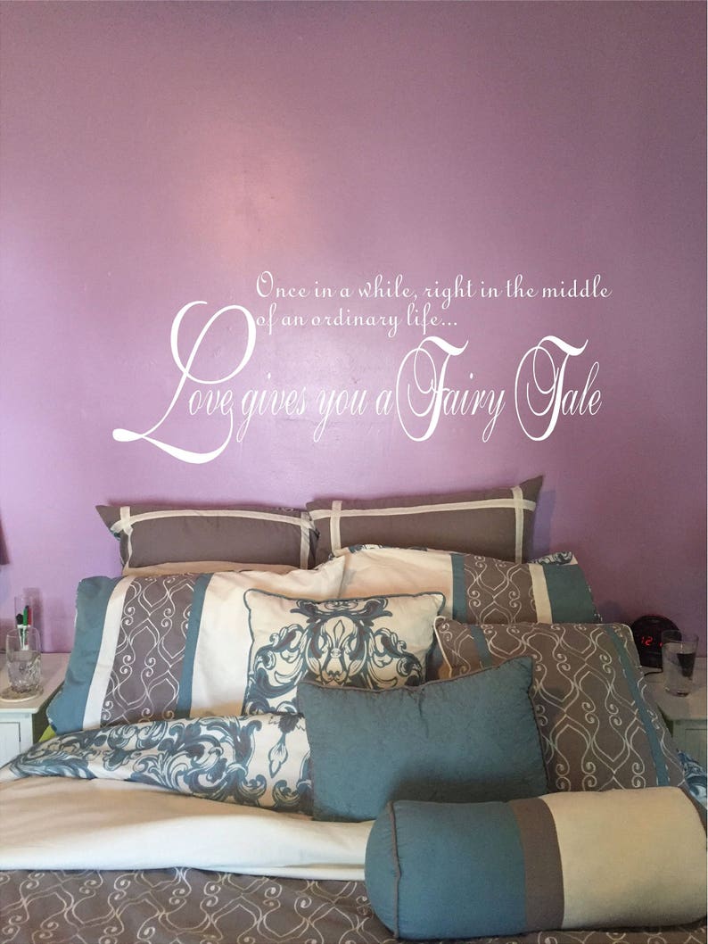 Vinyl Wall Decal Fairy Tale Decal Love Home /& Wedding Decor Large Vinyl Love Gives You a Fairy Tale Decal Housewarming Gift