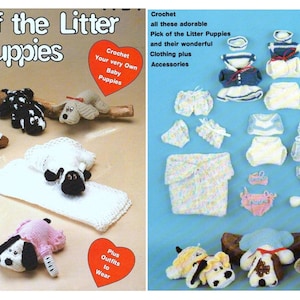 Puede incluir: Patrón de crochet para hacer una camada de cachorros de 23 cm. El patrón incluye instrucciones para hacer los cachorros y su ropa. La imagen muestra una variedad de cachorros en diferentes poses, usando diferentes atuendos. El texto en la página dice "Pick of the Litter Puppies" y "Crochet Your Very Own Baby Puppies".