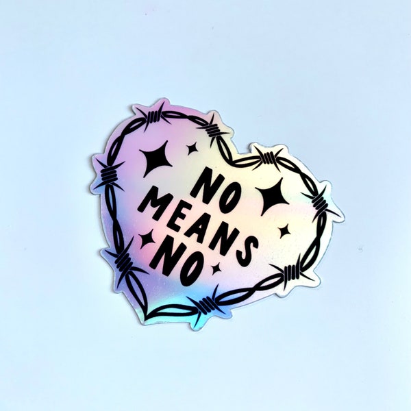 No Means No Holographic Sticker | Women’s Movement Stickers | Feminist Stickers