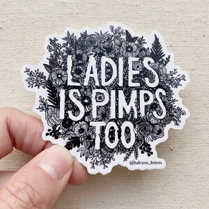 Ladies is Pimps Too | 3-Zoll-Vinyl-Aufkleber