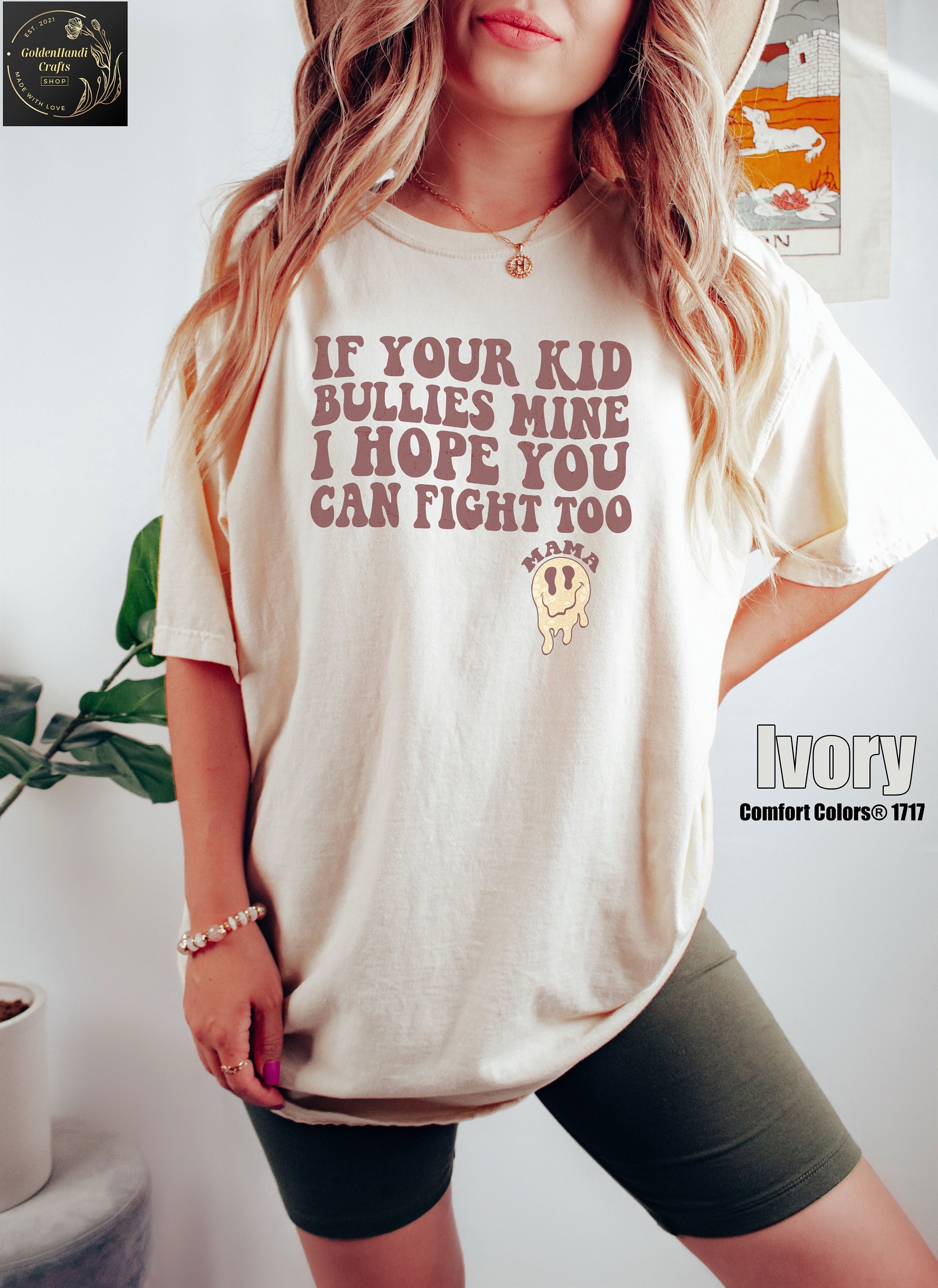 If Your Kid Bullies Mine I Hope You Can Fight Too Shirt