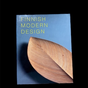Finnish modern design : utopian ideals and everyday realities, 1930-1997
