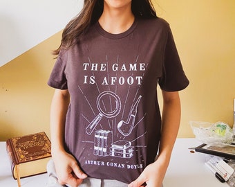 Sherlock Holmes T-Shirt | The Game is Afoot, Book Lover Gift